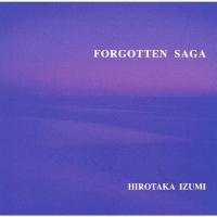 FORGOTTEN SAGA/和泉宏隆[CD]【返品種別A】 | Joshin web CDDVD Yahoo!店