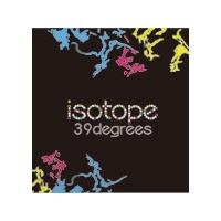 isotope/39degrees[CD]【返品種別A】 | Joshin web CDDVD Yahoo!店