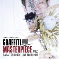 GRAFFITI AND MASTERPIECE vol.1 BABA TOSHIHIDE LIVE TOUR 2019/馬場俊英[CD]【返品種別A】 | Joshin web CDDVD Yahoo!店