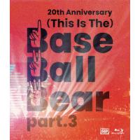 20th Anniversary「(This Is The)Base Ball Bear part.3」2022.11.10 NIPPON BUDOKAN/Base Ball Bear[Blu-ray]【返品種別A】 | Joshin web CDDVD Yahoo!店