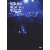 The Afterglow Tour 2012/the HIATUS[DVD]【返品種別A】 | Joshin web CDDVD Yahoo!店