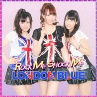 ROCK ME SHOCK ME/LONDON BLUE[CD]【返品種別A】 | Joshin web CDDVD Yahoo!店