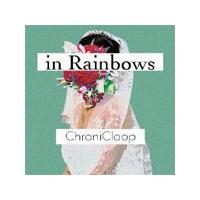 in Rainbows/ChroniCloop[CD]【返品種別A】 | Joshin web CDDVD Yahoo!店
