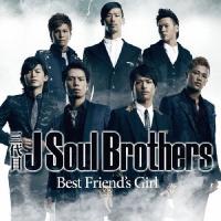 Best Friend's Girl/三代目 J Soul Brothers[CD]【返品種別A】 | Joshin web CDDVD Yahoo!店