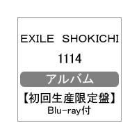 [枚数限定][限定盤]1114(初回生産限定盤/Blu-ray Disc付)/EXILE SHOKICHI[CD+Blu-ray]【返品種別A】 | Joshin web CDDVD Yahoo!店