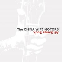 All Songs Suck/THE→CHINA WIFE MOTORS[CD]【返品種別A】 | Joshin web CDDVD Yahoo!店