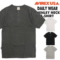 メール便発送 AVIREX アビレックス アヴィレックス デイリー 半袖 Ｔシャツ ヘンリー ネック 無地 6143504 783-4934019 メンズ | K-Aiya