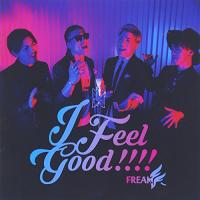 CD/FREAK/I Feel Good!!!! (CD+DVD+スマプラ) | nordlandkenso