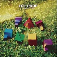 CD/Fat Prop/CHANGE THE FUTURE | nordlandkenso
