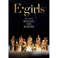 BD/E-girls/LIVE×ONLINE BEYOND THE BORDER(Blu-ray) (3Blu-ray(スマプラ対応)) | nordlandkenso