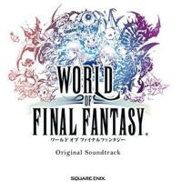 CD/ゲーム・ミュージック/WORLD OF FINAL FANTASY Original Soundtrack | nordlandkenso