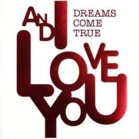 CD/DREAMS COME TRUE/AND I LOVE YOU (通常盤) | nordlandkenso