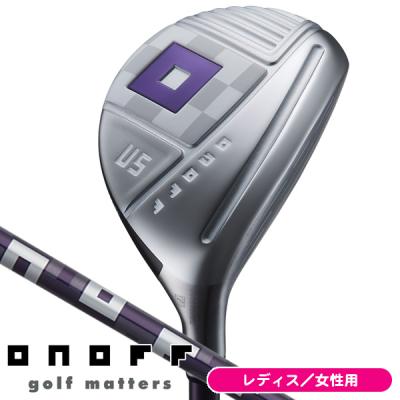 ONOFF ユーティリティ レディース(番手:6U)の商品一覧 ONOFF ユーティリティ レディース(番手:6U)の商品一覧