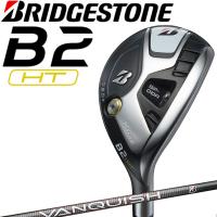 ブリヂストン ゴルフ Bシリーズ B2 HT ユーティリティー VANQUISH BS50h 2023年モデル ビーツー エイチティー BRIDGESTONE GOLF B Series B2HT Utility Hybrid | 町のゴルフ屋さん