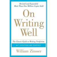 On Writing Well  30th Anniversary Edition: The Classic Guide to Writing Nonfiction | 心のオアシス