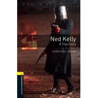 Ned Kelly - A True Story (Oxford Bookworms Library 1) | 心のオアシス