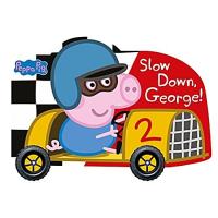 Peppa Pig: Slow Down  George! | 心のオアシス