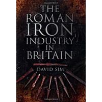 The Roman Iron Industry in Britain (Paperback) | 心のオアシス