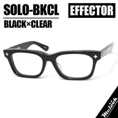 エフェクター 眼鏡 メガネ フレーム  SOLO-BKCL 度付可 黒縁 極太 EFFECTOR（エフェクター） メガネ メンズ レディース おしゃれ SOLO