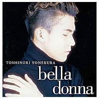 【中古】bella donna/米倉利紀 （帯無し） | Meta Cy Verse