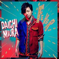 CD/DAICHI MIURA/FEVER (CD+DVD)【Pアップ】 | MONO玉光堂