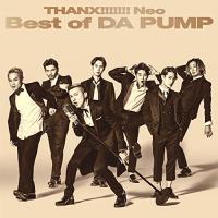 CD/DA PUMP/THANX!!!!!!! Neo Best of DA PUMP (通常盤) | MONO玉光堂