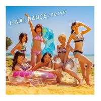 CD/BiS/FiNAL DANCE/nerve (CD+DVD(LIVE映像収録))【Pアップ】 | MONO玉光堂