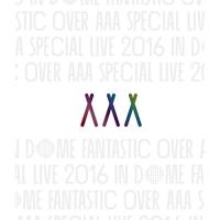 BD/AAA/AAA SPECIAL LIVE 2016 IN DOME FANTASTIC OVER(Blu-ray) (Blu-ray(スマプラ対応)) (通常版) | MONO玉光堂