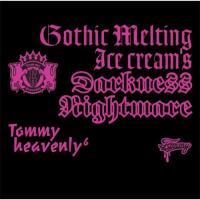 CD/Tommy heavenly6/ゴシック・メルティング アイスクリームス・ダークネス”ナイトメア” (通常盤) | MONO玉光堂