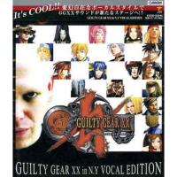 CD/ゲーム・ミュージック/GUILTY GEAR XX in N.Y VOCAL EDITION | MONO玉光堂