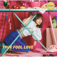 【取寄商品】CD/Liyuu/TRUE FOOL LOVE (通常盤) | MONO玉光堂