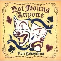CD/Ken Yokoyama/Not Fooling Anyone | MONO玉光堂