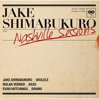 CD/ジェイク・シマブクロ/ナッシュビル・セッションズ【Pアップ】 | MONO玉光堂