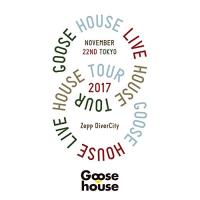DVD/Goose house/Goose house Live House Tour 2017.11.22 TOKYO | MONO玉光堂