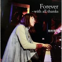 【取寄商品】CD/秋村有紀/Forever 〜with all thanks | MONO玉光堂