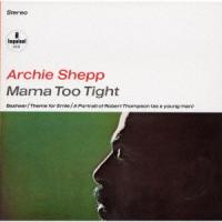 CD/アーチー・シェップ/ママ・トゥー・タイト (SHM-CD) (限定盤) | MONO玉光堂