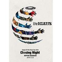 BD/the HIATUS/Keeper Of The Flame Tour 2014 Closing Night NIPPON BUDOKAN 2014.12.22(Blu-ray) (本編Blu-ray+特典DVD)【Pアップ】 | MONO玉光堂