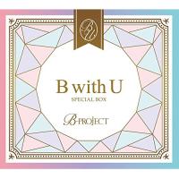 【取寄商品】CD/B-PROJECT/B with U (2CD+DVD)【Pアップ】 | MONO玉光堂