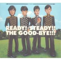 CD/ザ・グッバイ/READY! STEADY!! THE GOOD-BYE!!! | MONO玉光堂