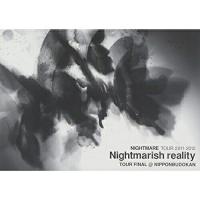 DVD/NIGHTMARE/NIGHTMARE TOUR 2011-2012 Nightmarish reality TOUR FINAL ＠ NIPPONBUDOKAN (通常版) | MONO玉光堂