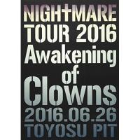 DVD/NIGHTMARE/NIGHTMARE TOUR 2016 Awakening of Clowns 2016.06.26 TOYOSU PIT (通常版) | MONO玉光堂