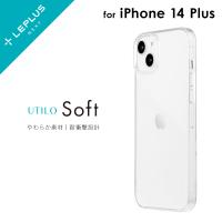 iPhone 14 Plus ケース カバー ソフトケース UTILO Soft クリア | LEPLUS SELECT Yahoo!店