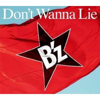 [CDA]/B'z/Don't Wanna Lie [DVD付初回限定盤] | ネオウィング Yahoo!店