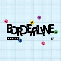【送料無料】[CD]/キヒョン (MONSTA X)/BORDERLINE (EP) (ROUTE VER.) [輸入盤] | ネオウィング Yahoo!店