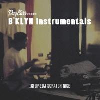 【送料無料】[CD]/16FLIP &amp; DJ SCRATCH NICE/B'KLYN Instrumentals | ネオウィング Yahoo!店
