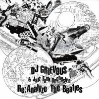 【送料無料】[CDA]/DJ GRIEVOUS &amp; Jazz Funk Orchestra/Re: Analyze The Beatles | ネオウィング Yahoo!店