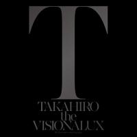 【送料無料】[CD]/EXILE TAKAHIRO/the VISIONALUX [CD+DVD] | ネオウィング Yahoo!店