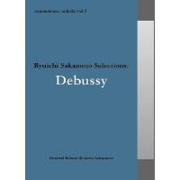 【送料無料】[CD]/クラシックオムニバス/commmons: schola vol.3 Ryuichi Sakamoto Selections: Debussy | ネオウィング Yahoo!店