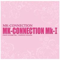 【送料無料】[CD]/MK-CONNECTION/MK-CONNECTION Mk-I | ネオウィング Yahoo!店