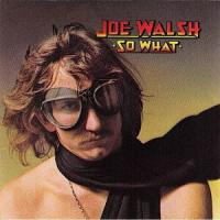 [CD]/ジョー・ウォルシュ/ソー・ホワット [生産限定盤] | ネオウィング Yahoo!店
